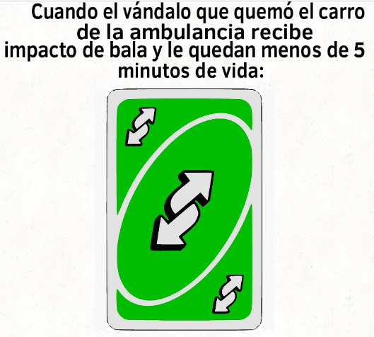 When u have the ultimate uno reverse cards.. - Meme by Aneuo :) Memedroid