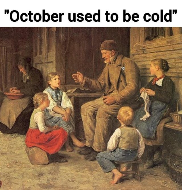 October is getting cold, no worries - meme