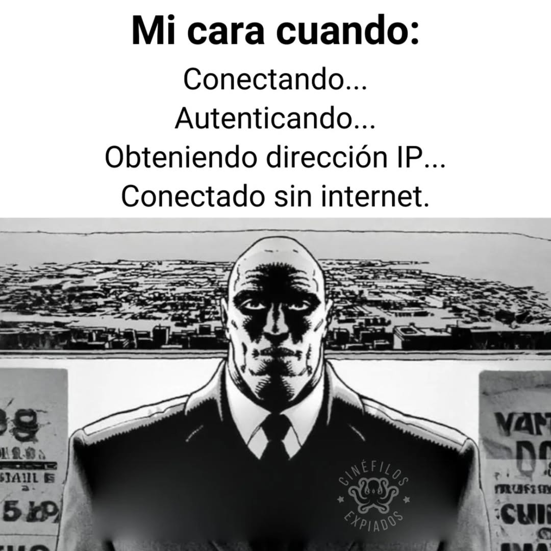 Ese momento épico de tener WiFi sin internet - meme