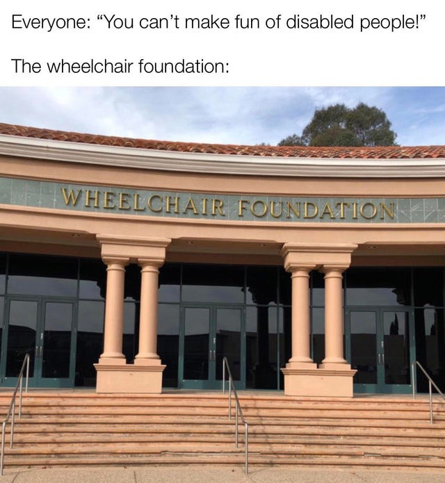 Wheelchair foundation. - meme
