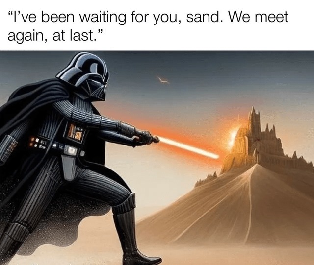 I've been waiting for you , sand - meme