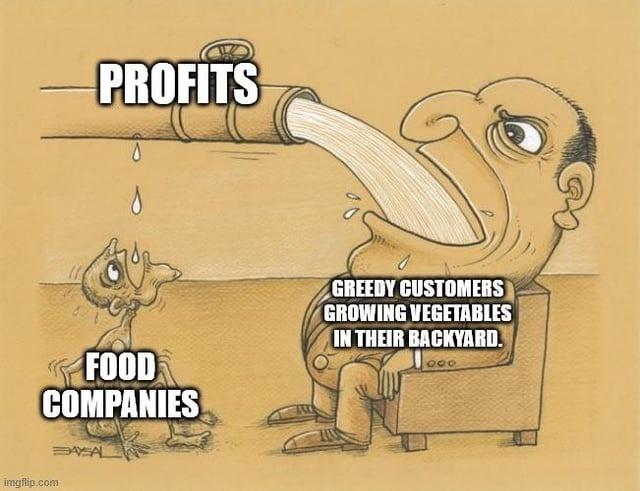 companies watching people grow veggies like it’s tax fraud - meme