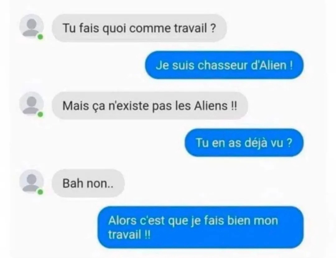 J’suis chasseur d’aliens et j’ai aucune preuve… justement ! - meme