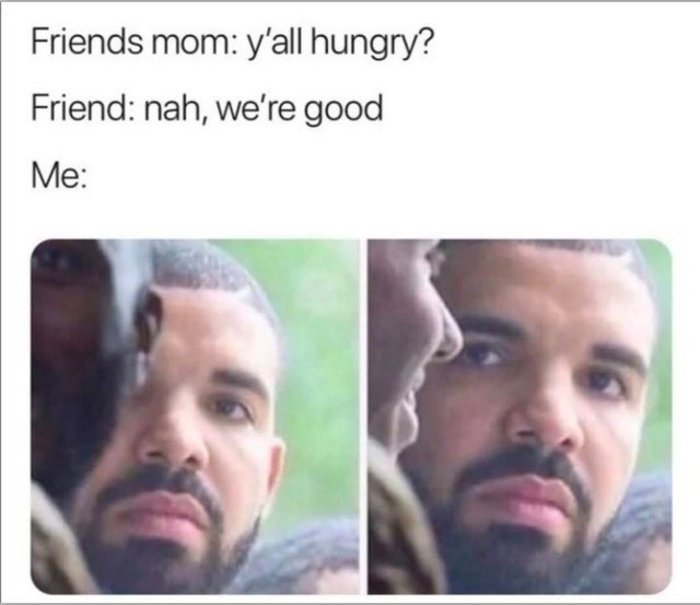y'all hungry? - meme