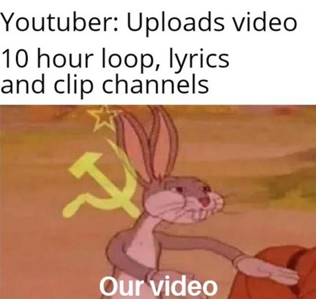 Your video is now our video - meme