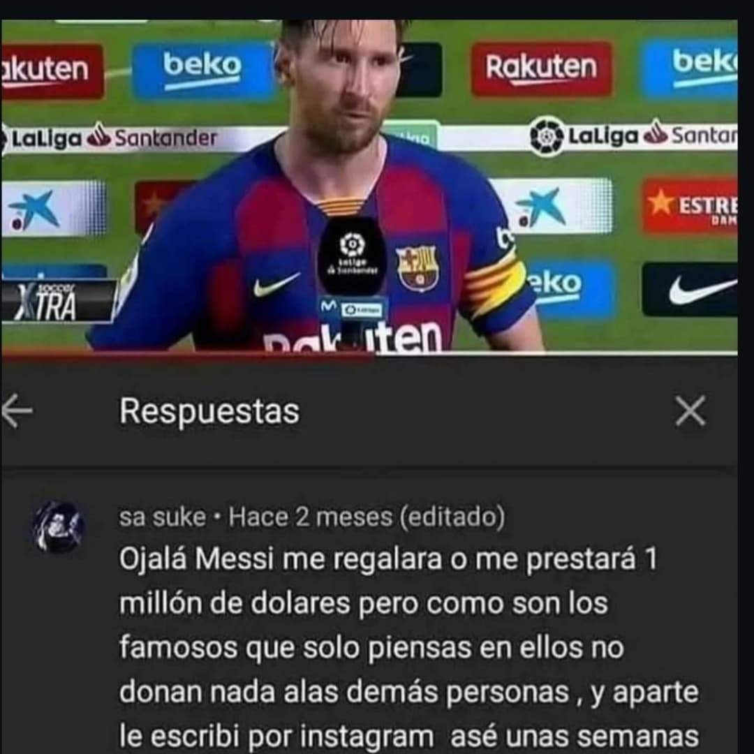 Yo esperando que Messi me done 1M por ser buena onda - meme