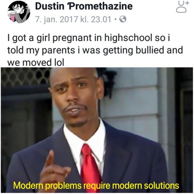 Modern problems require modern solutions - meme