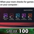 When your mom checks for games on your computer
