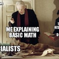 Old meme blast #23 - Socialists and basic math don't mix