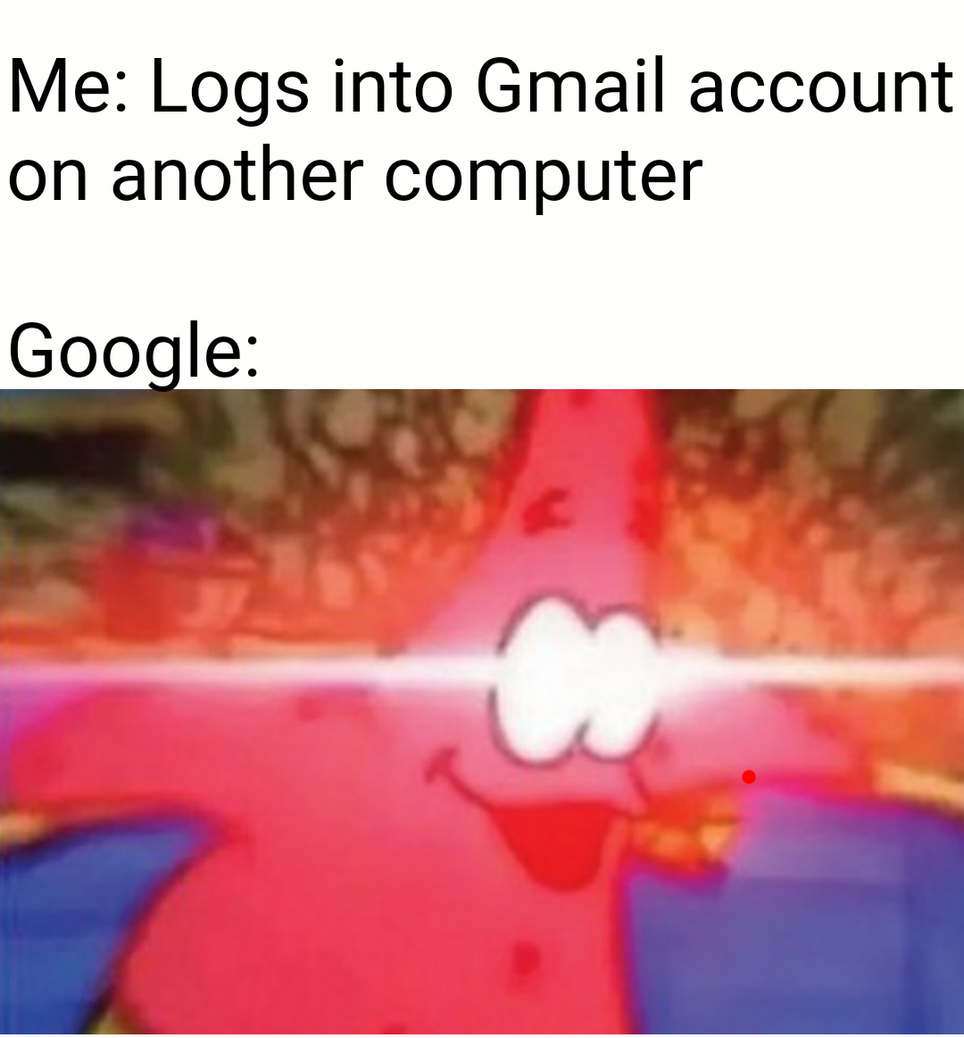 Your Google account was accesed from an unknown device - meme