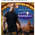 The Rock as Ratatouille for the live action