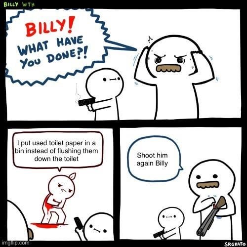 Billy what have you done! - meme