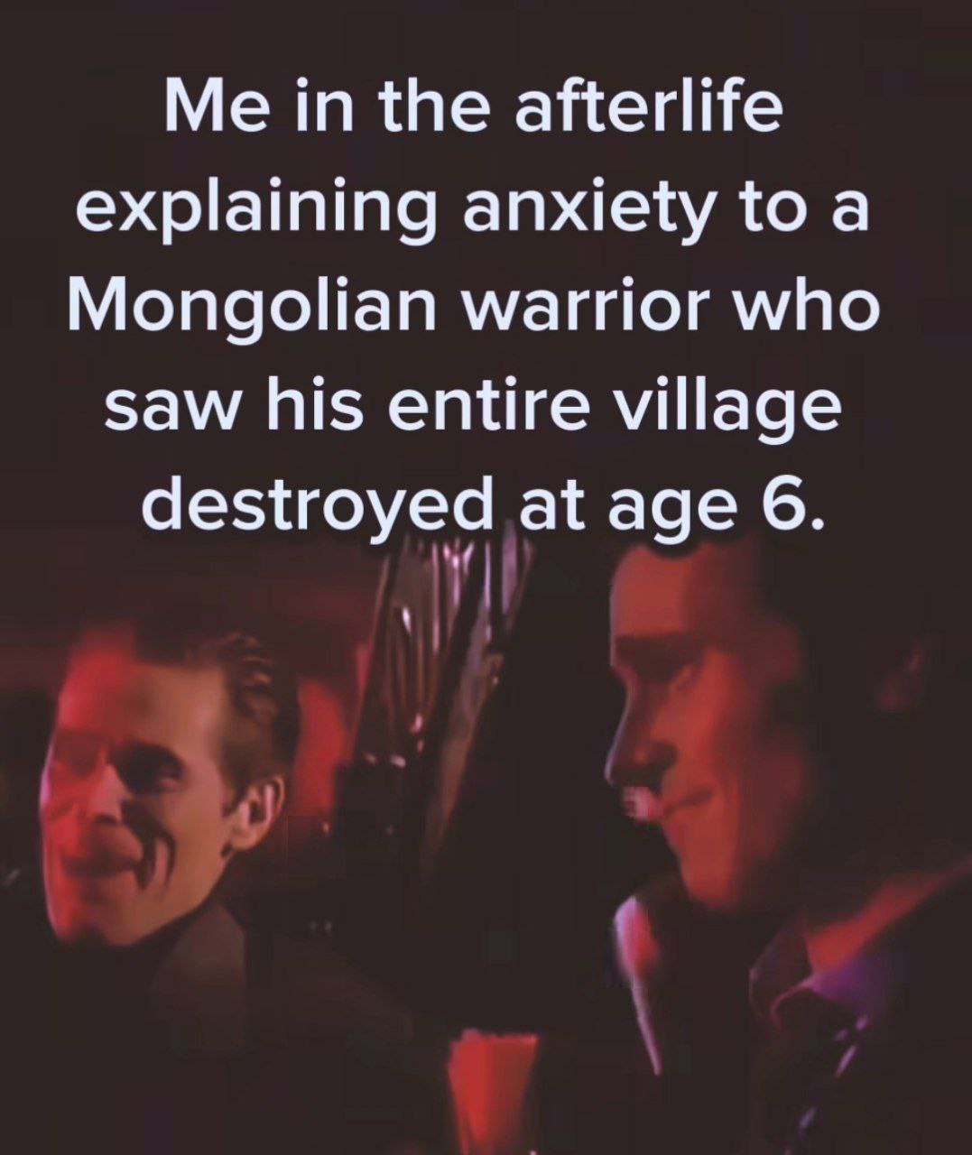 Explaining anxiety to a warrior who fought wolves at 6 - meme