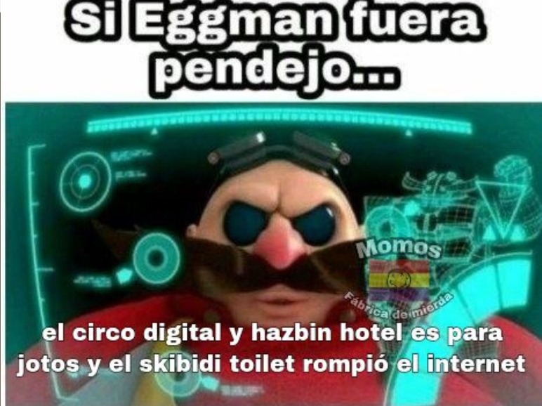 Si eggman fuera súper mega pendejo (verdad) - meme
