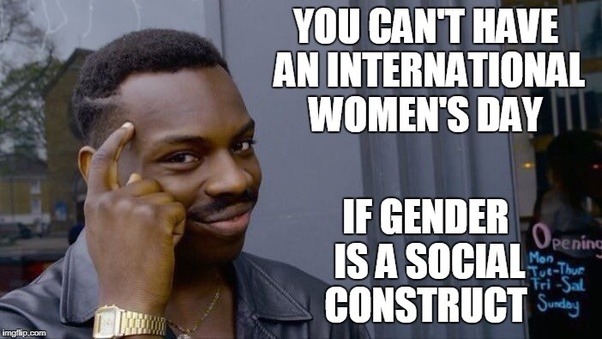 gender ain't a fucking social construct - meme