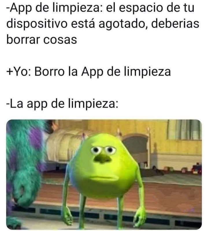 La app de limpieza: -_- ajajja xd - meme