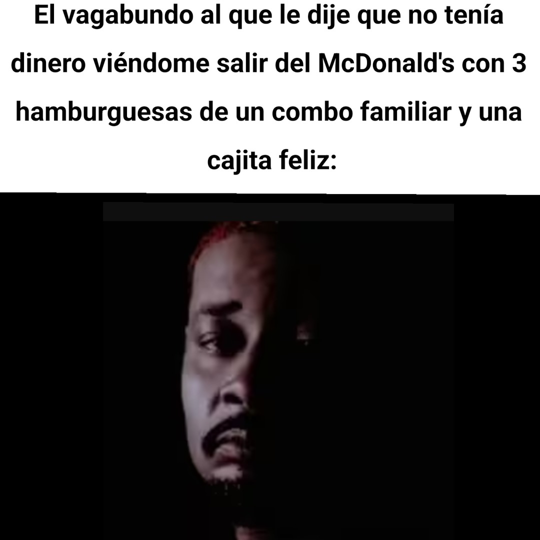 Es que no tenía dinero para darle - meme