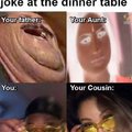 When you tell and incest joke at the dinner table