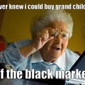 Grandma Finds The black market