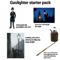 Gaslighter starter pack