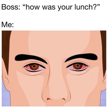 What lunch - meme