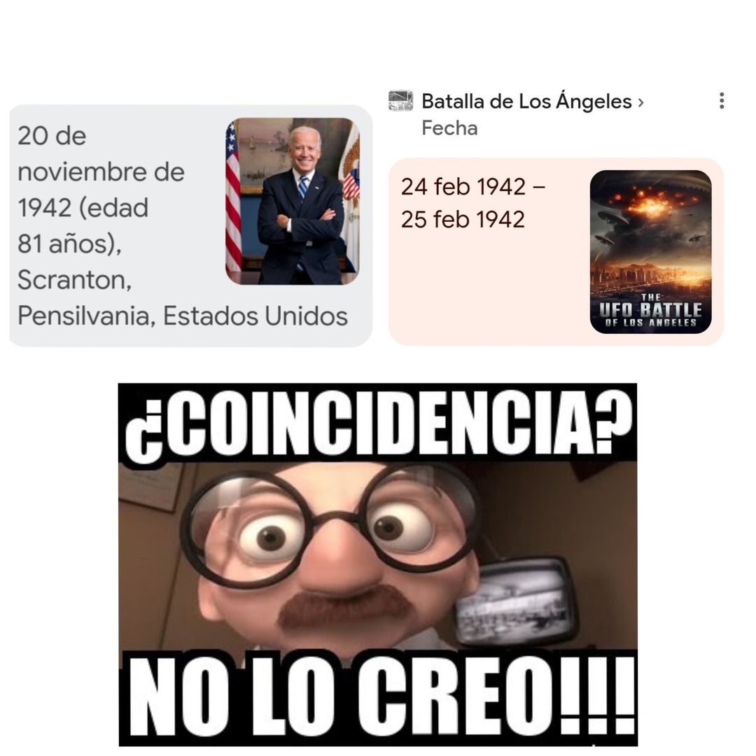 Entre el incidente ovni de La Batalla de Los Ángeles y el nacimiento de Joe Biden pasaron nueve meses y unos días, nuevas teorías locas - meme