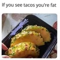 I only see the tacos 