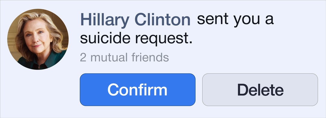 Hillary Clinton sent you a suicide request - Confirm/Delete [Vector HD Repost] - meme