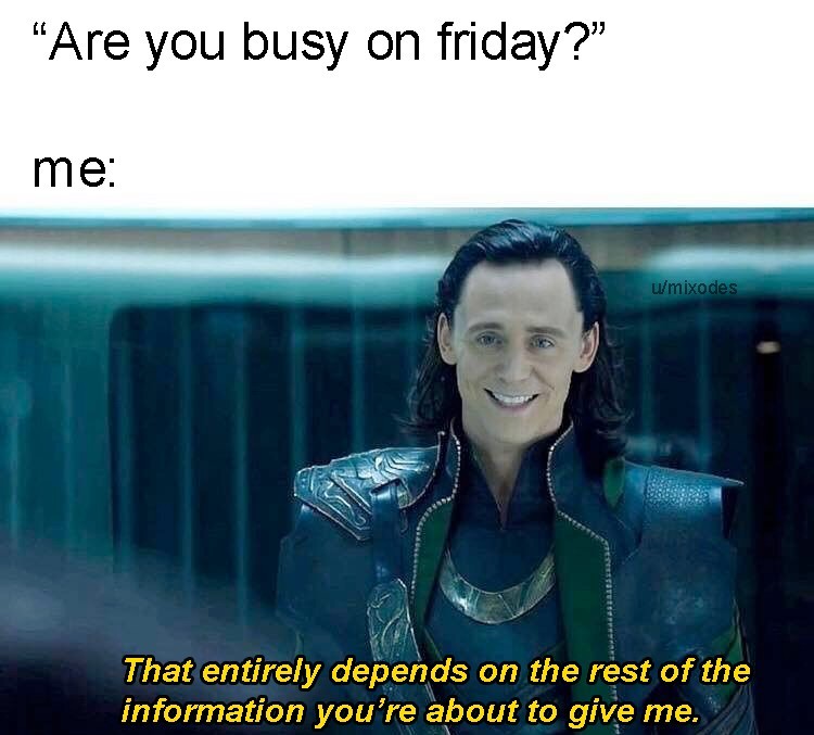 Are you busy friday? - meme
