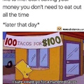 you can never have too many tacos