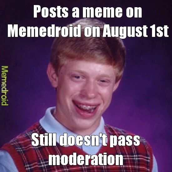 Hope everyone had a good time on August 1st - meme