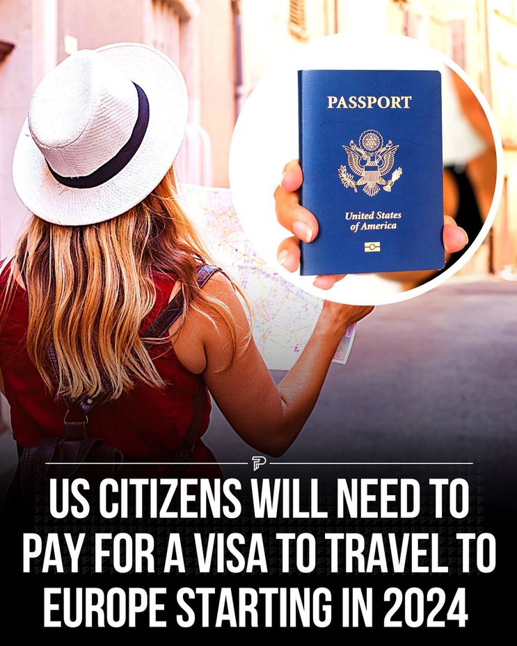 U.S. passport holders traveling to Europe will require authorization through the European Travel Information system before their visit. - meme