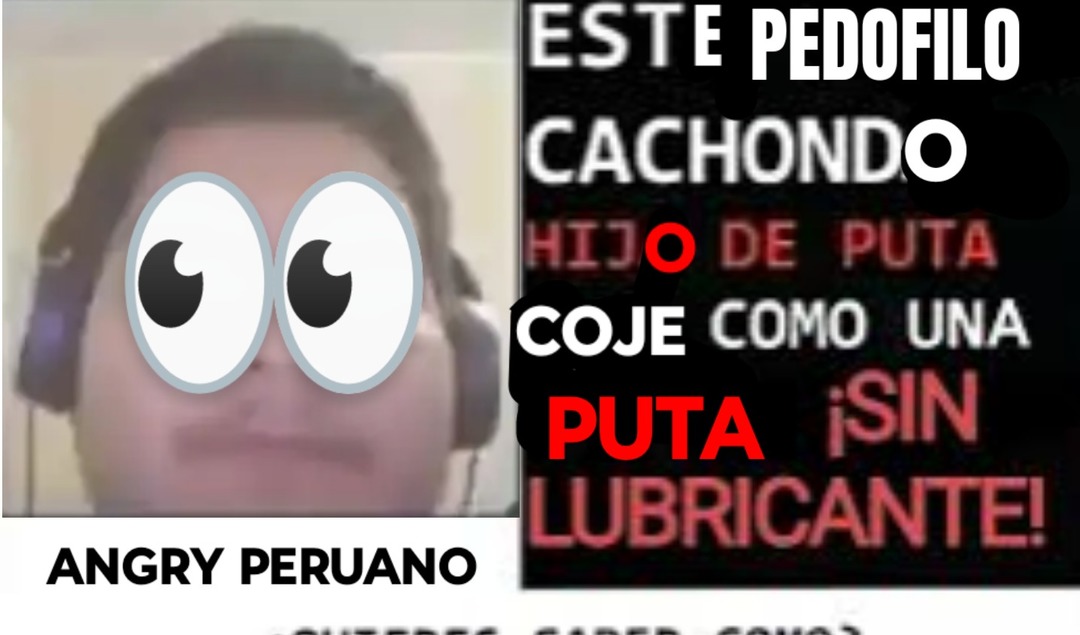 La cara es de un Pedófilo Peruano de YT xdddd - meme