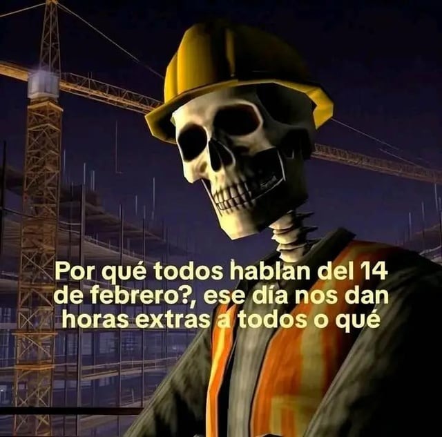 qué tanto con el 14 de febrero? - meme