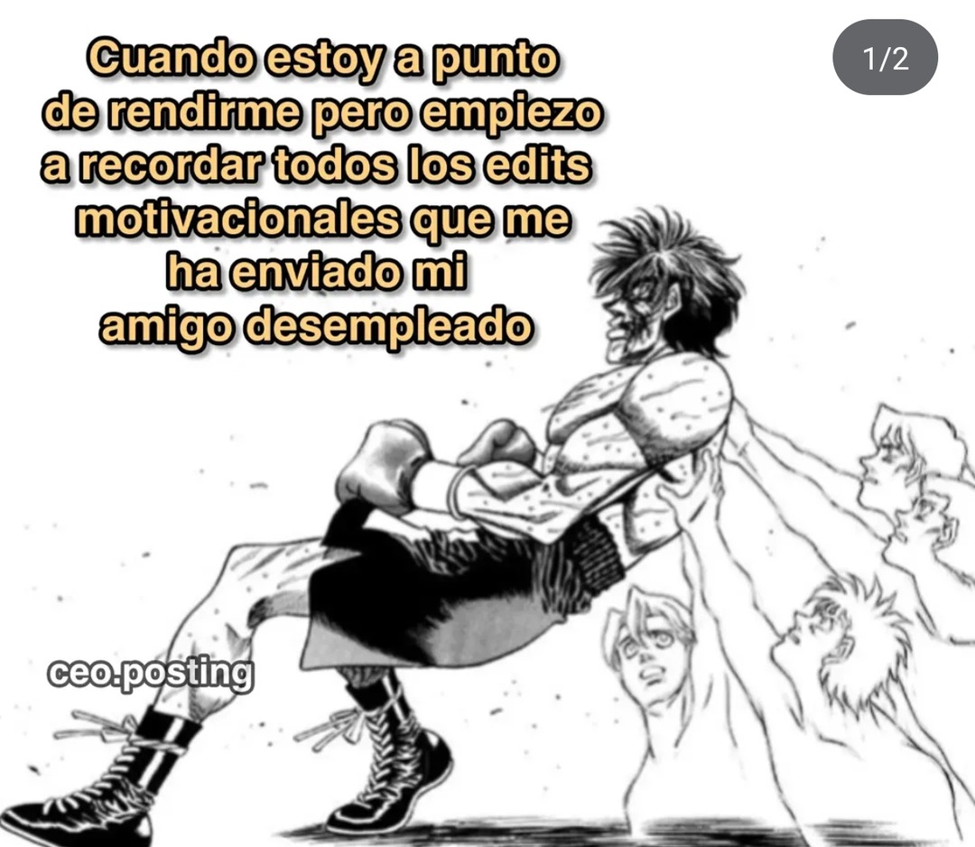 a punto de rendirme pero recuerdo los posts del amigo CEO sin empleo - meme