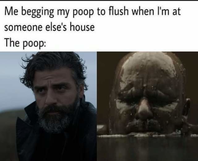 Oh God, they don't have a plunger... - meme