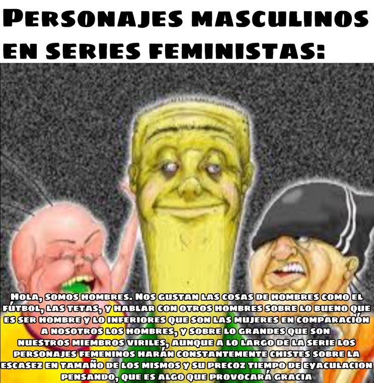 Personajes masculinos en series feministas: - meme