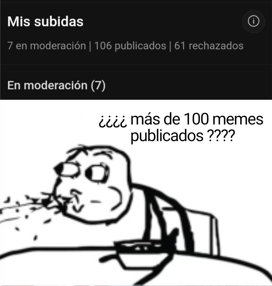 Tengo más de 100 memes publicados :fuckyeah: