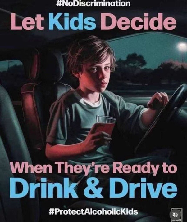 ﻿#NoDiscrimination Let Kids Decide When They re Ready to Drink & Drive #ProtectAlcoholicKids