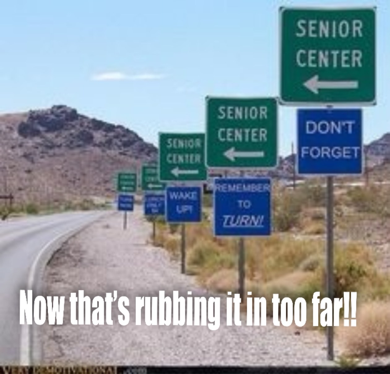 Signs that you are getting older! or Elder Abuse! - meme