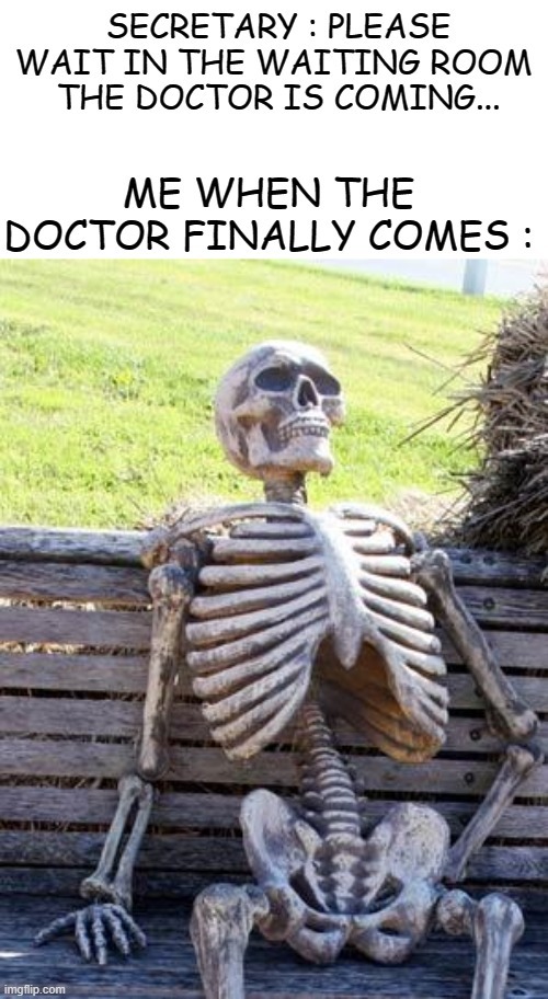Waiting for the doctor - meme