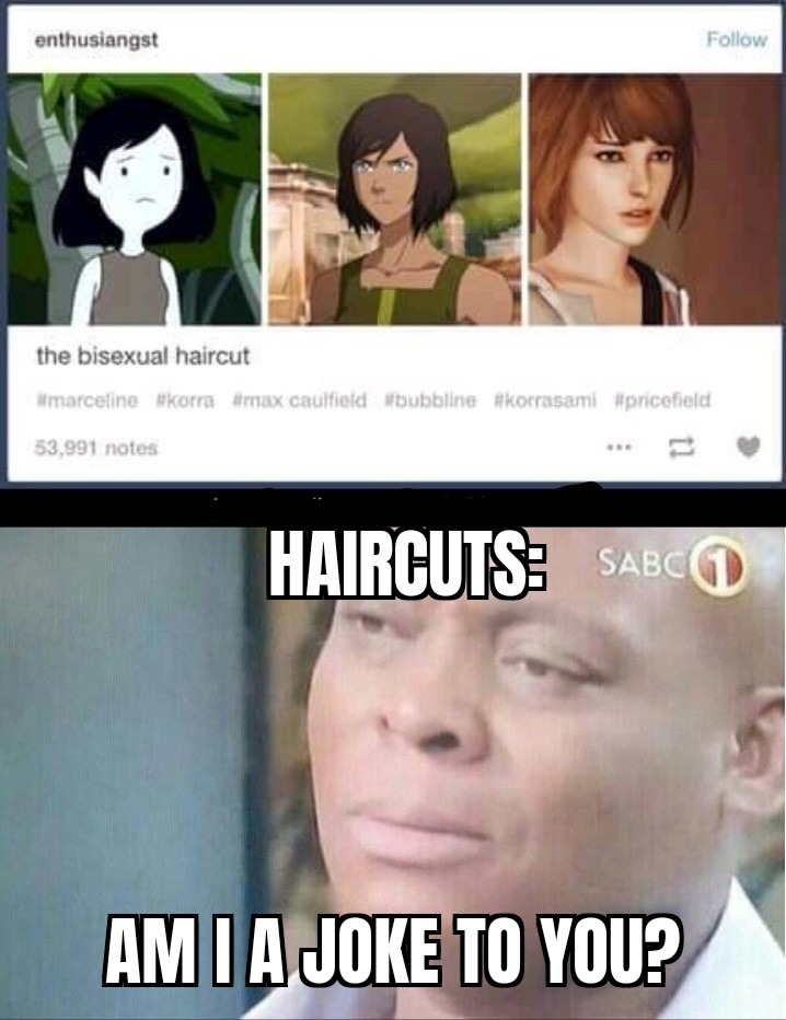 It's just a haircut - meme