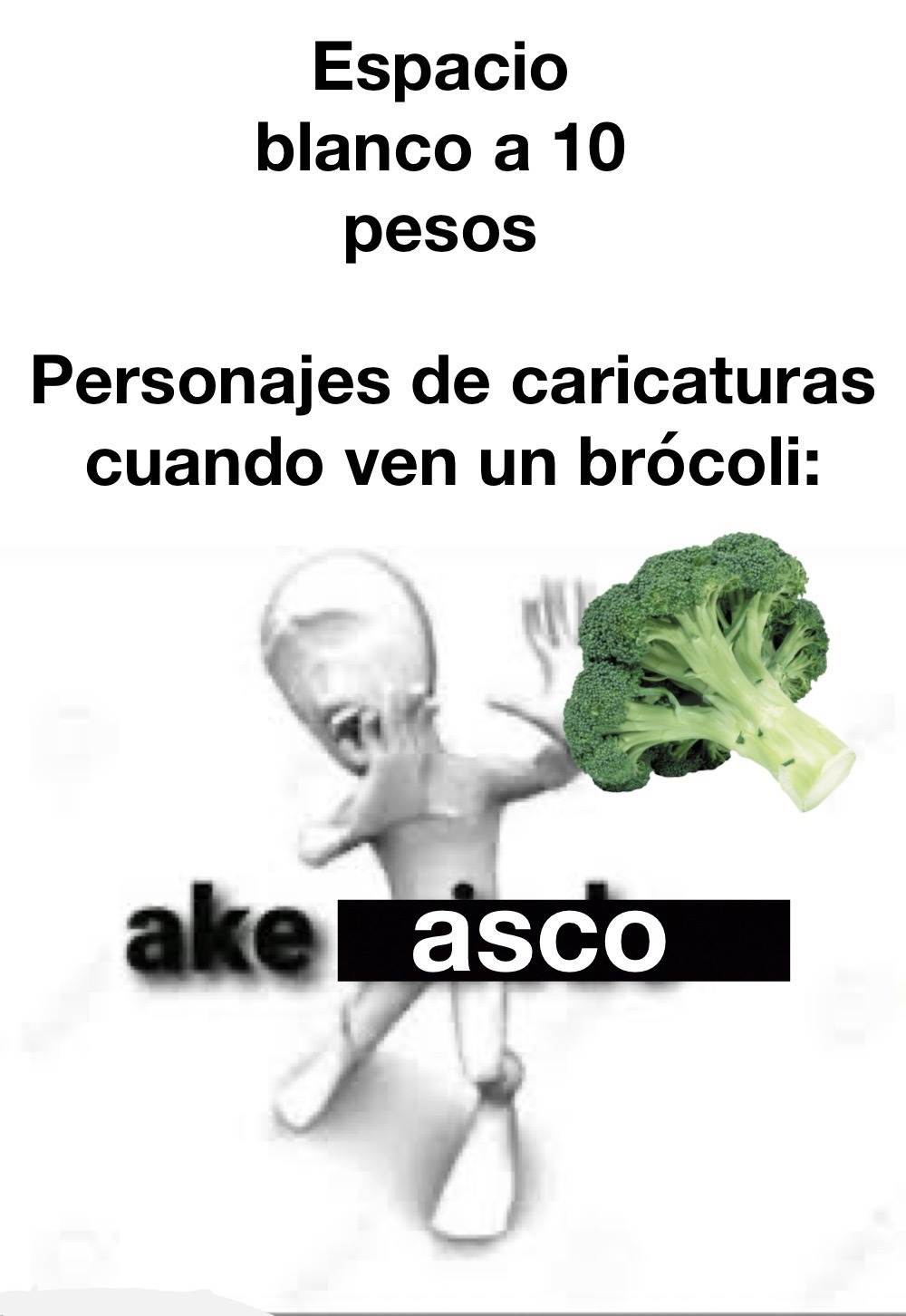 La verdad el brócoli no sabe tan mal - meme
