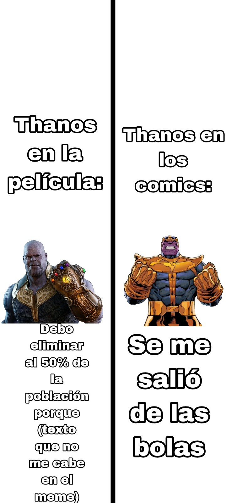 Se me salió de las bolas :thanos: - meme