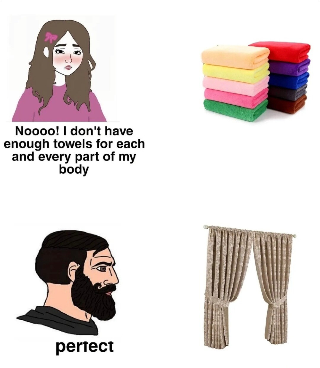 Nooo I don’t have enough towels for my entire existence - meme