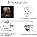When che :^ XDD but "Paraguay no existe" pAnAfReScOs, eSe mEmE eStA qUeMadO y mUeRtO