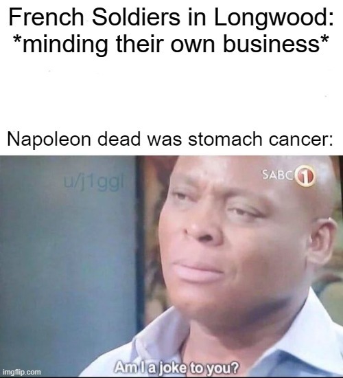 I was not dead in their business. - meme