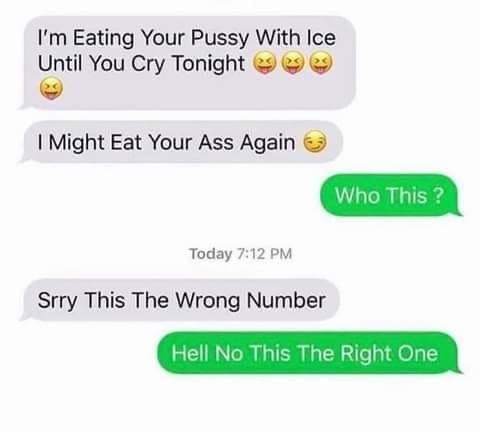 How come my wrong number texts don’t go like this? - meme