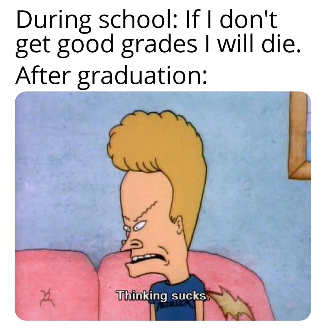 I swear I lost brain cells upon graduating - meme
