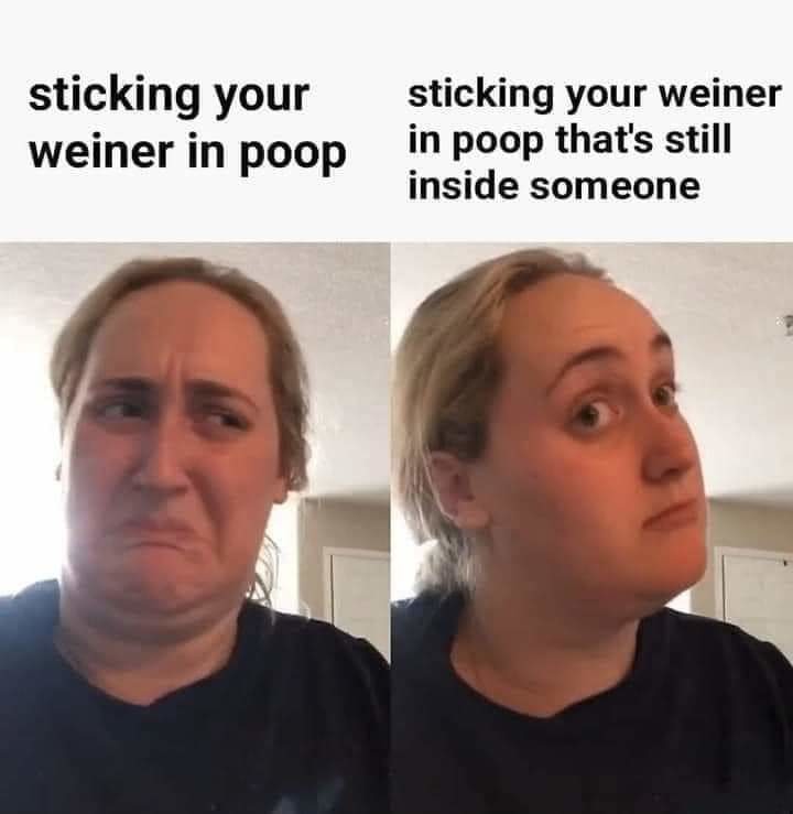 Anal = poopy dick - meme